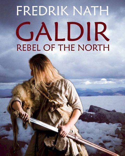 Galdir - Rebel of the North(Kobo/電子書)