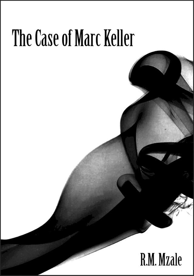  The Case of Marc Keller(Kobo/電子書)