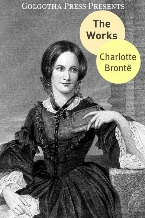 The Works Of Charlotte Bront&euml;(Kobo/電子書)