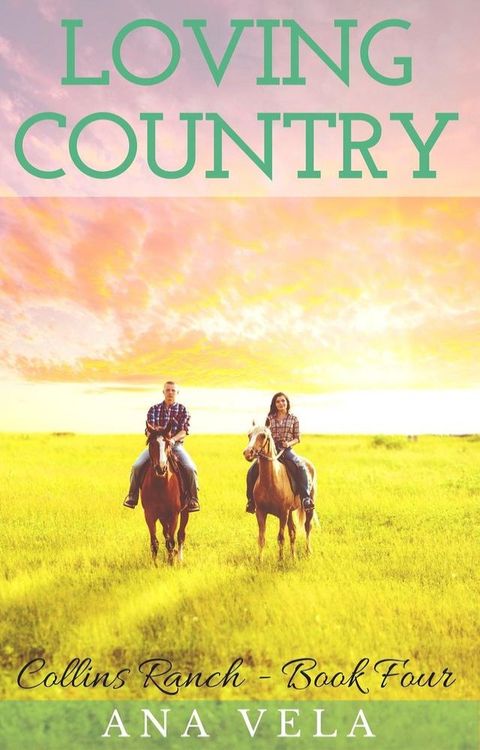 Loving Country (Collins Ranch - Book Four)(Kobo/電子書)