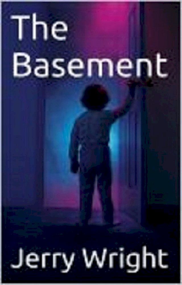  The Basement : Part One of the Sickness Trilogy(Kobo/電子書)