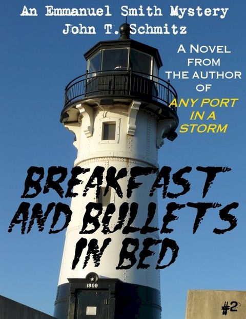 Breakfast & Bullets in Bed: An Emmanuel Smith Mystery(Kobo/電子書)