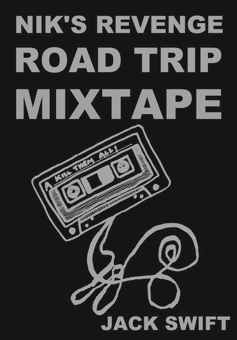 Nik's Revenge Road Trip Mixtape(Kobo/電子書)