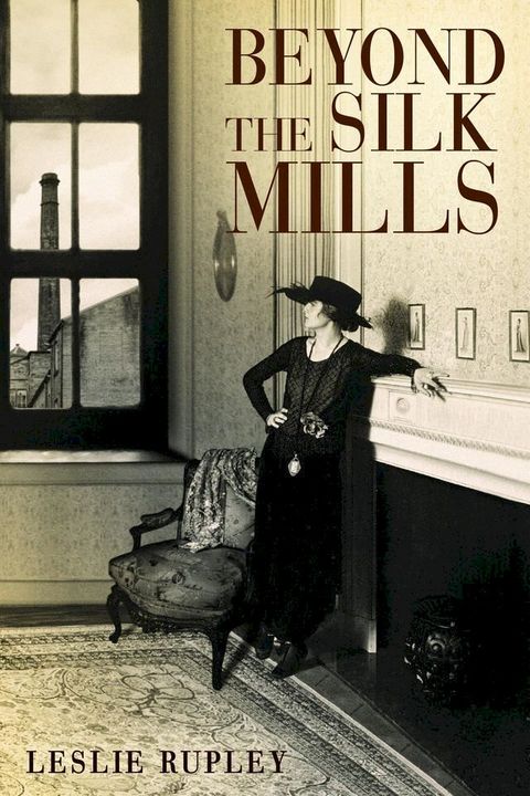 Beyond the Silk Mills(Kobo/電子書)