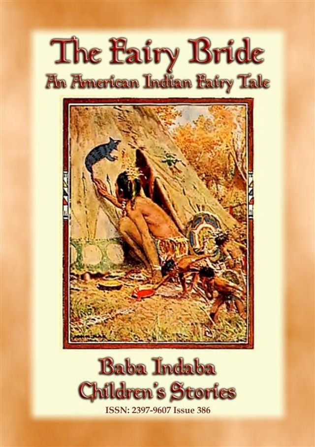  THE FAIRY BRIDE - An American Indian Fairy Tale(Kobo/電子書)