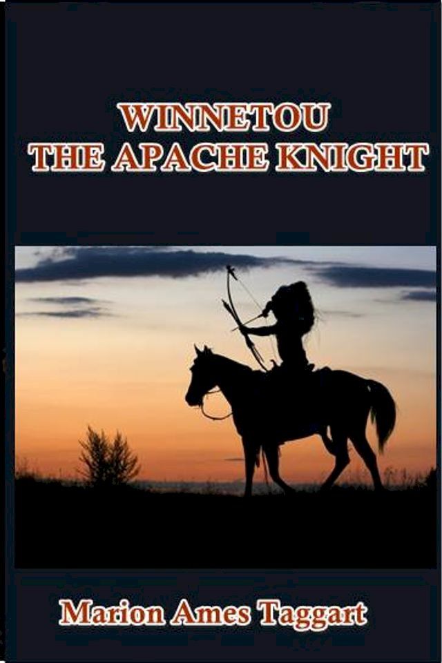  Winnetou, the Apache Knight(Kobo/電子書)