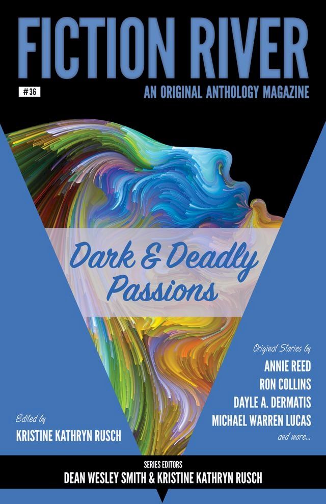  Fiction River: Dark & Deadly Passions(Kobo/電子書)