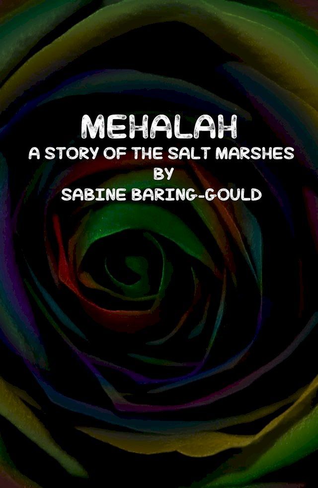  Mehalah: A Story of the Salt Marshes(Kobo/電子書)