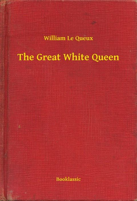 The Great White Queen(Kobo/電子書)