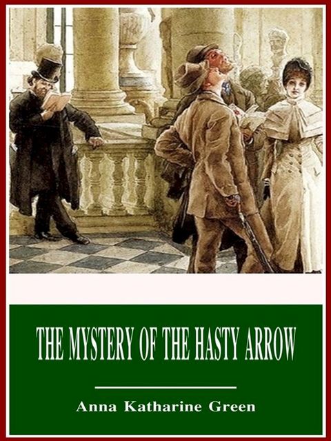 The Mystery of the Hasty Arrow(Kobo/電子書)