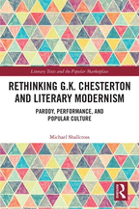 Rethinking G.K. Chesterton and Literary Modernism(Kobo/電子書)