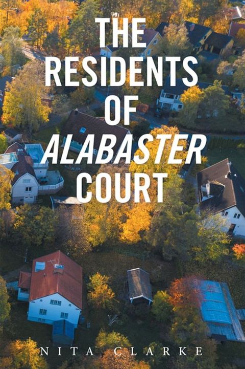 The Residents of Alabaster Court(Kobo/電子書)