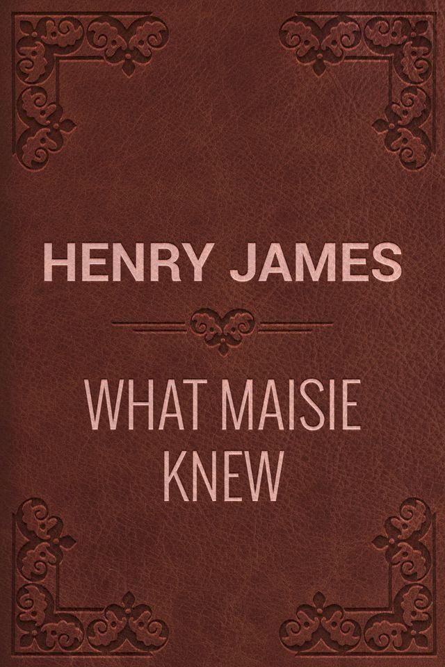  What Maisie Knew(Kobo/電子書)