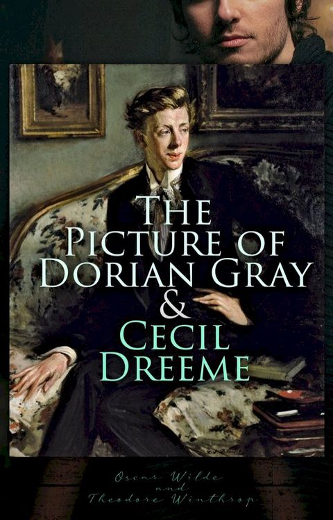 The Picture of Dorian Gray & Cecil Dreeme(Kobo/電子書)