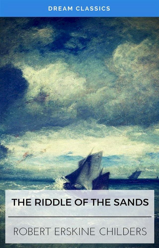  The Riddle of the Sands (Dream Classics)(Kobo/電子書)