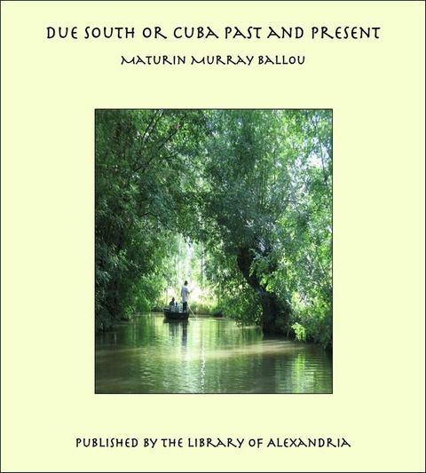 Due South or Cuba Past and Present(Kobo/電子書)