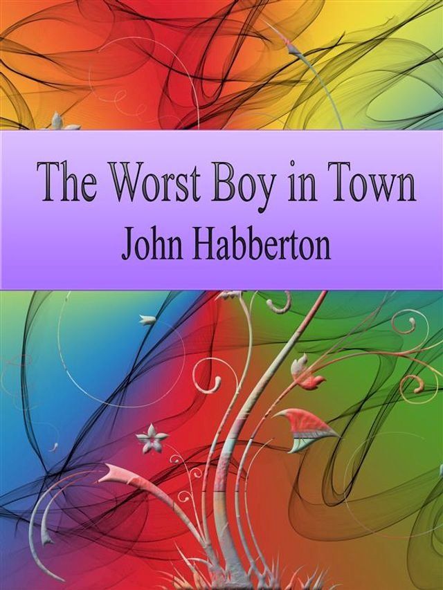  The Worst Boy in Town(Kobo/電子書)