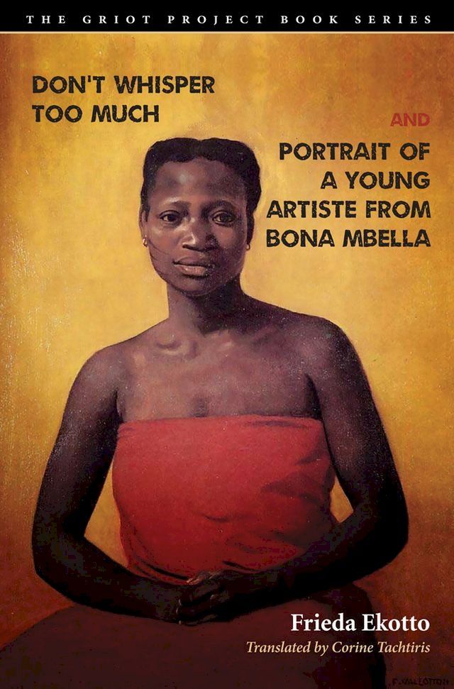  Don't Whisper Too Much and Portrait of a Young Artiste from Bona Mbella(Kobo/電子書)