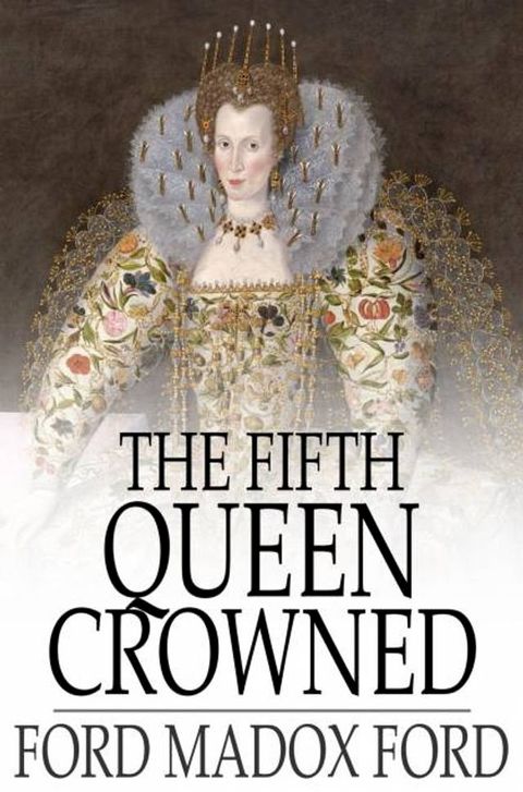 The Fifth Queen Crowned(Kobo/電子書)