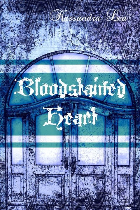 Bloodstained Heart(Kobo/電子書)