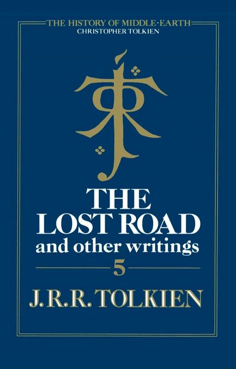 The Lost Road and Other Writings (The History of Middle-earth, Book 5)(Kobo/電子書)