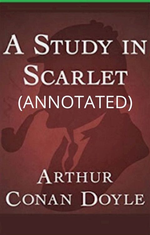 A Study In Scarlet (Annotated)(Kobo/電子書)