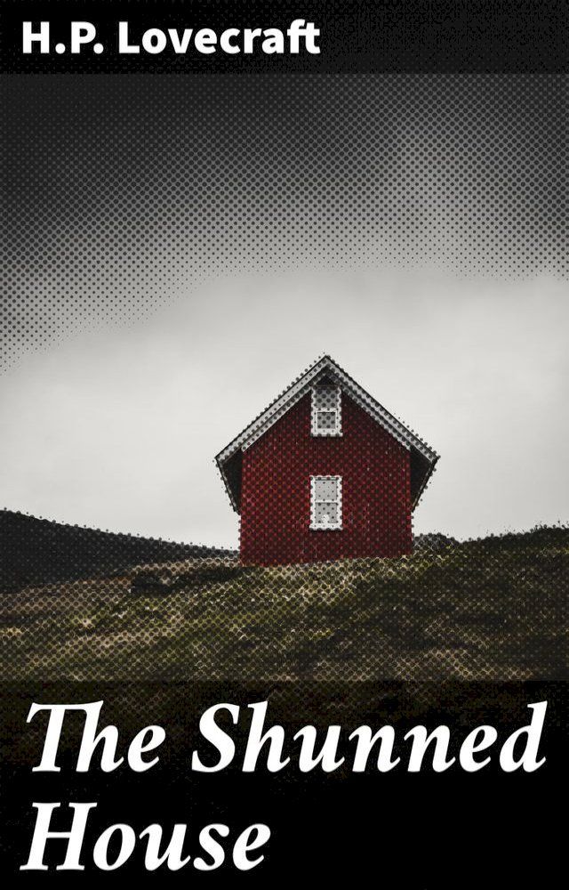  The Shunned House(Kobo/電子書)