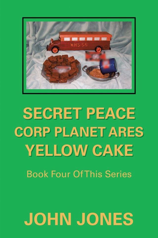  Secret Peace Corp Planet Ares Yellow Cake(Kobo/電子書)