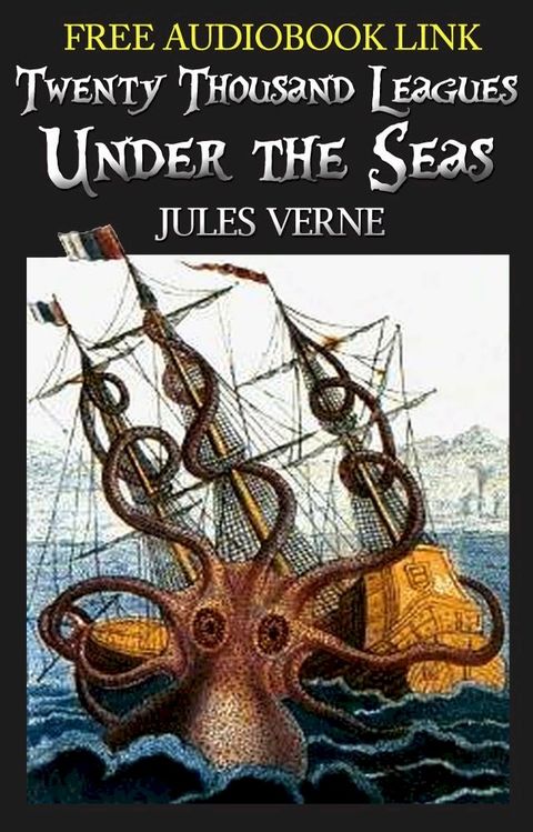 Twenty Thousand Leagues Under the Seas Classic Novels: New Illustrated [Free Audio Links](Kobo/電子書)