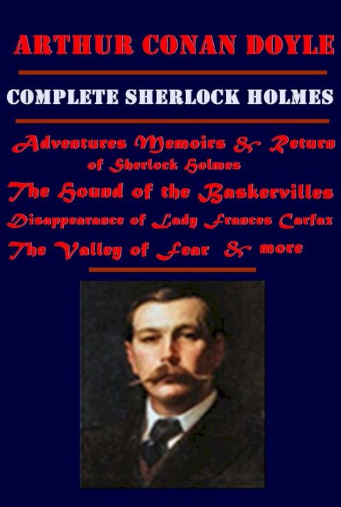 Complete Sherlock Holmes Anthologies of Arthur Conan Doyle(Kobo/電子書)