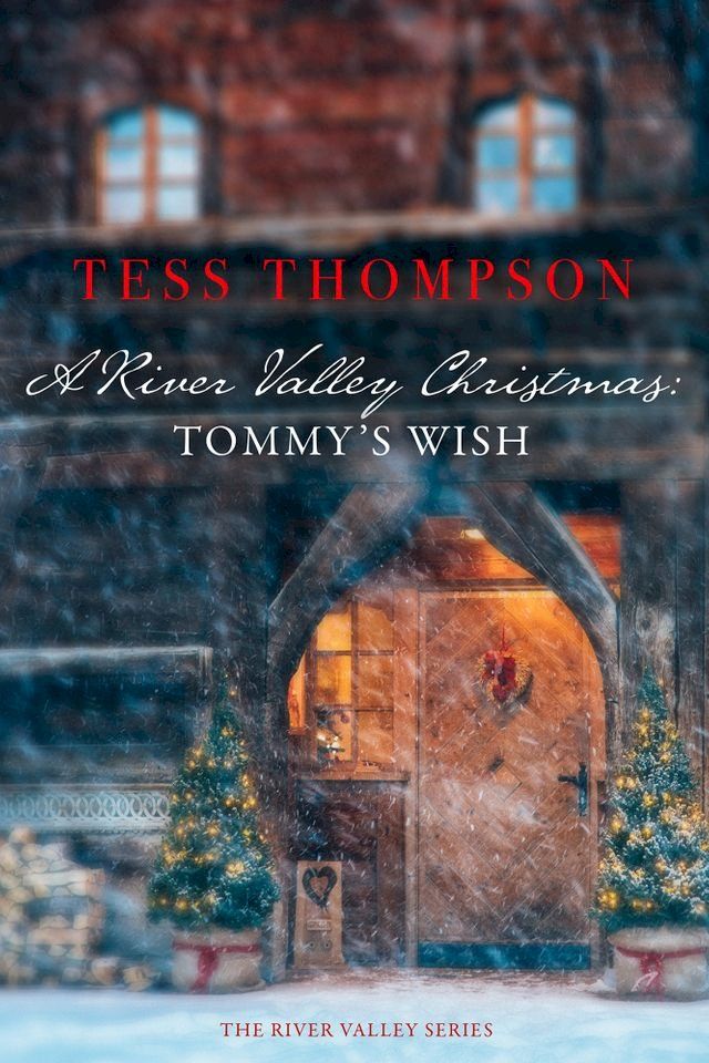  A River Valley Christmas: Tommy's Wish(Kobo/電子書)