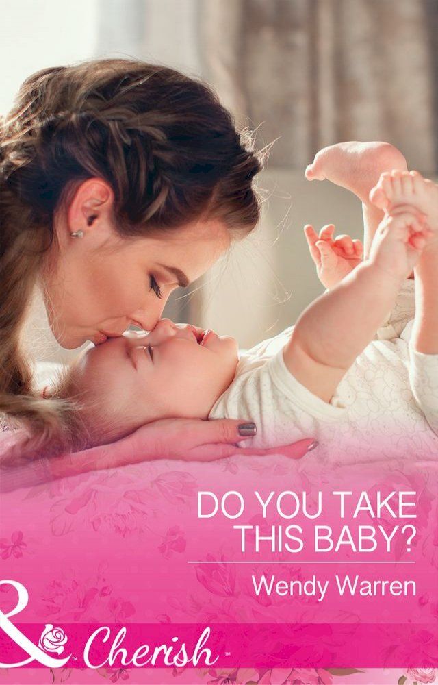  Do You Take This Baby? (The Men of Thunder Ridge, Book 3) (Mills & Boon Cherish)(Kobo/電子書)