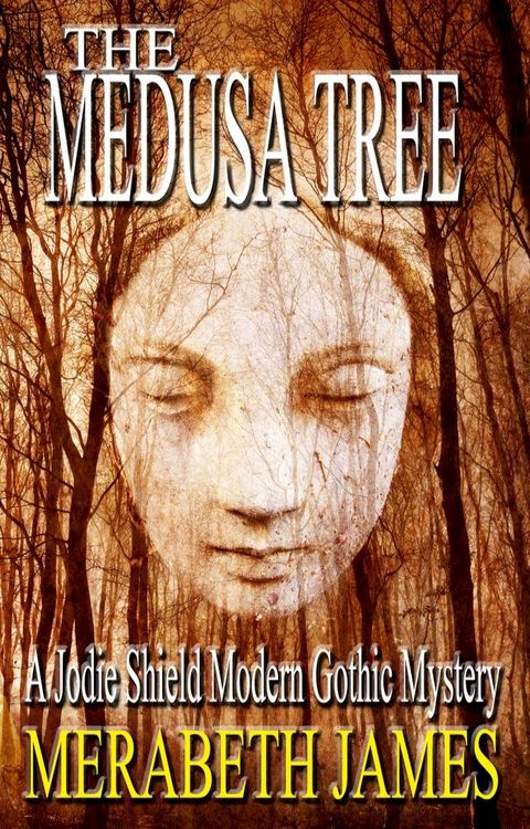 The Medusa Tree (A Jodie Shield Modern Gothic Mystery Book 4)(Kobo/電子書)