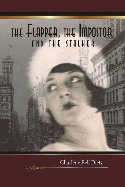 The Flapper, the Impostor, and the Stalker(Kobo/電子書)