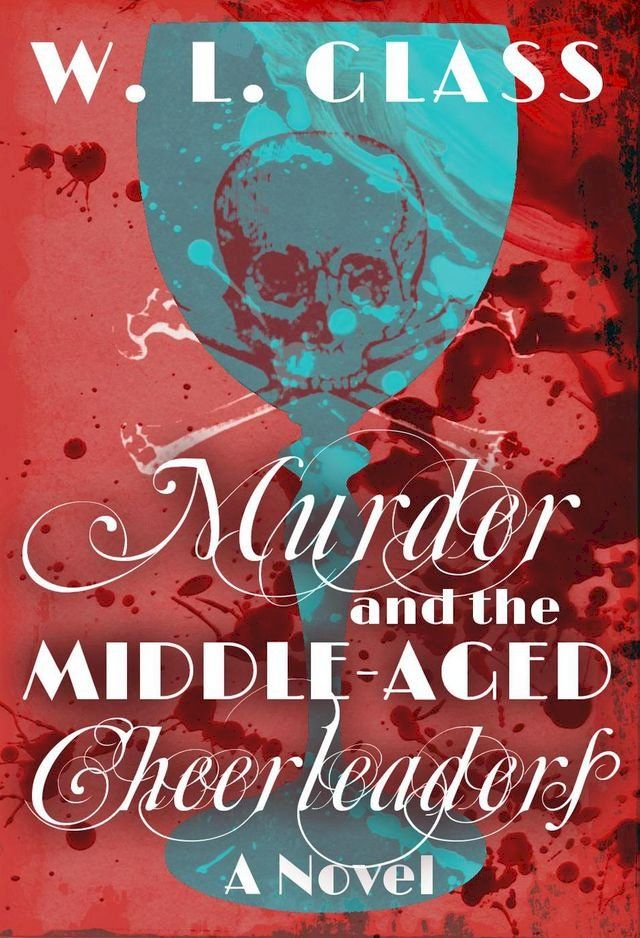  Murder and the Middle-Aged Cheerleaders(Kobo/電子書)