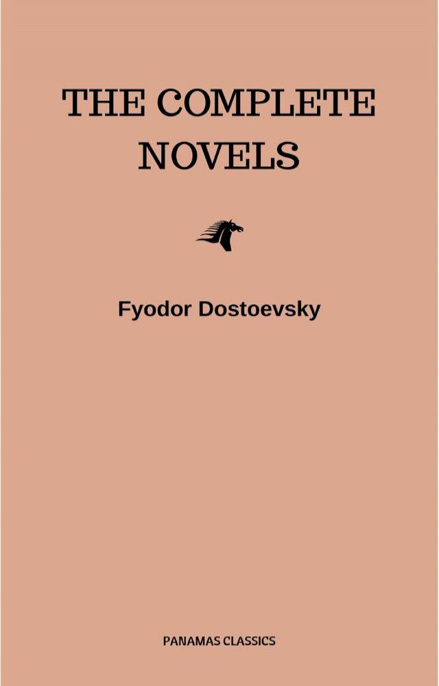  Fyodor Dostoyevsky: The Complete Novels(Kobo/電子書)