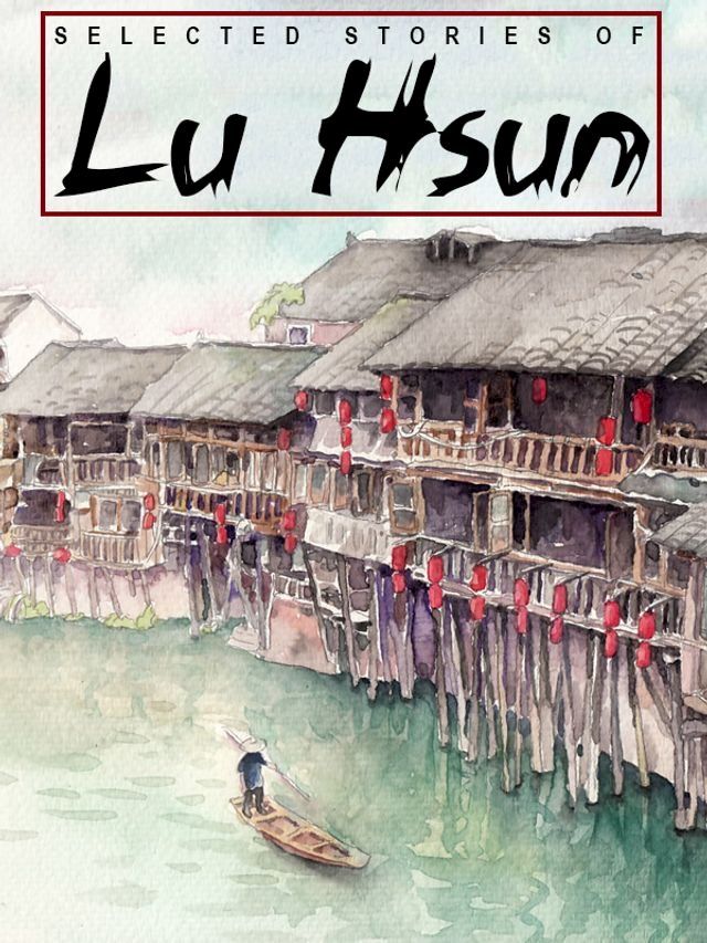  Selected Stories of Lu Hsun(Kobo/電子書)