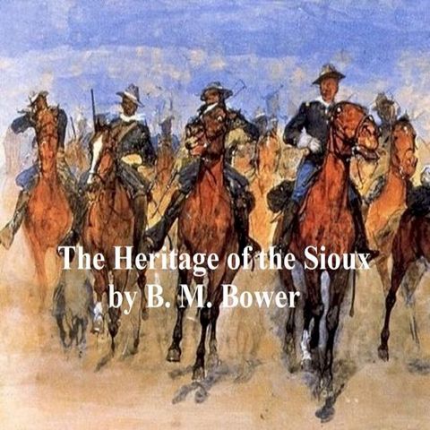 The Heritage of the Sioux(Kobo/電子書)