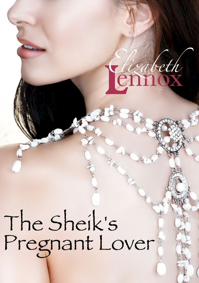  The Sheik's Pregnant Lover(Kobo/電子書)