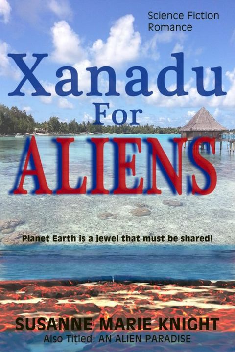 Xanadu For Aliens(Kobo/電子書)