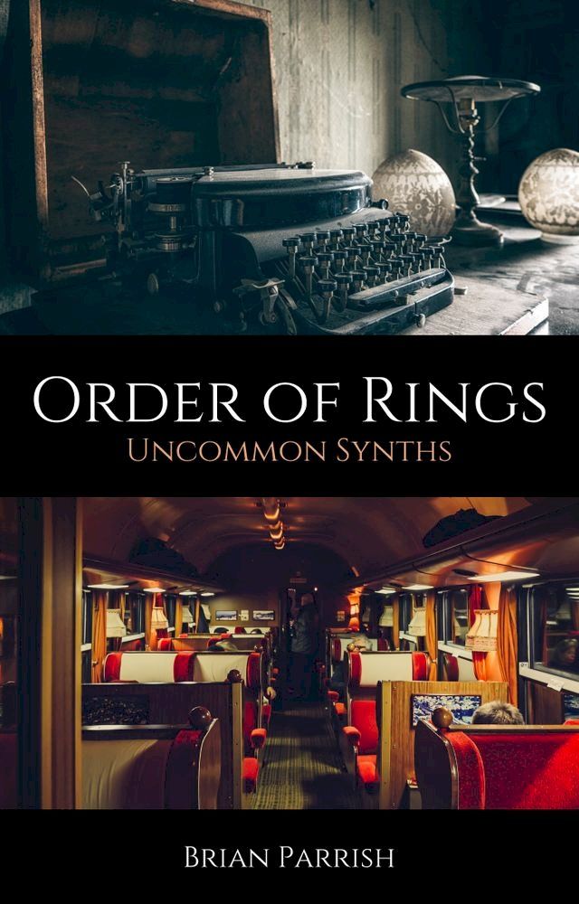  Order of Rings: Uncommon Synths(Kobo/電子書)