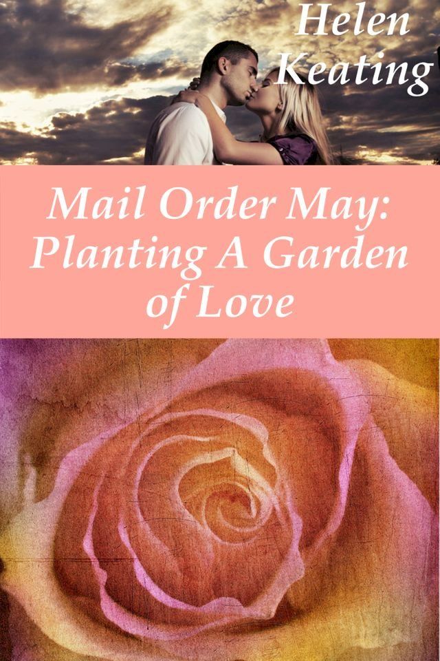  Mail Order May: Planting A Garden of Love(Kobo/電子書)