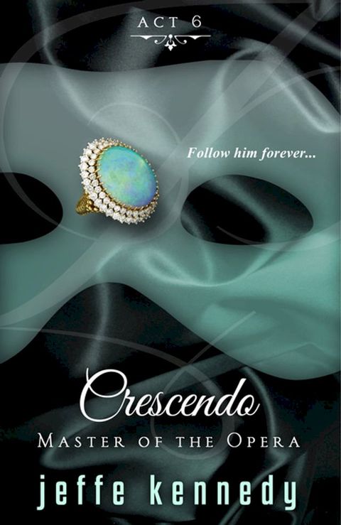 Master of the Opera, Act 6: Crescendo(Kobo/電子書)