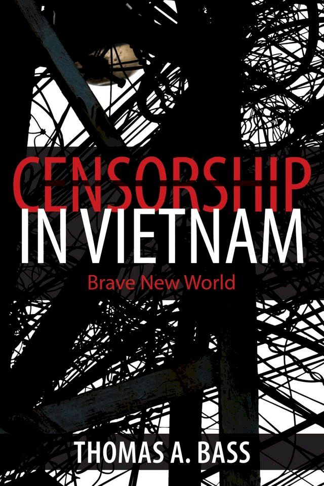  Censorship in Vietnam(Kobo/電子書)