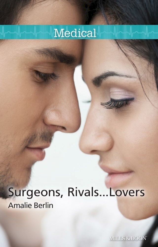  Surgeons, Rivals...Lovers(Kobo/電子書)