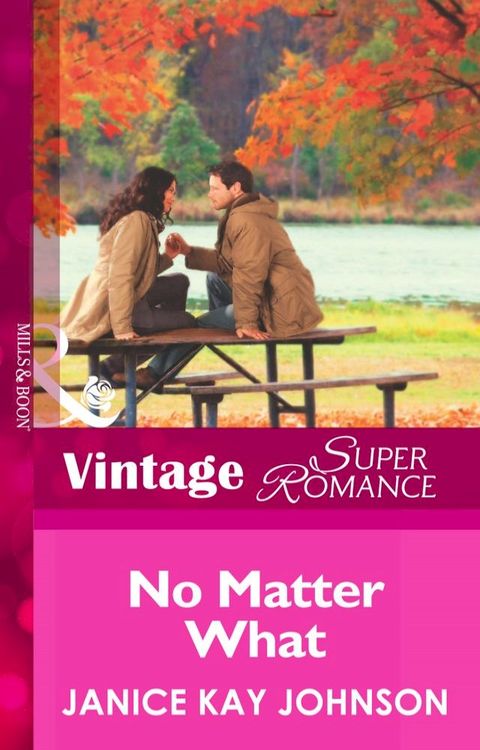 No Matter What (Mills & Boon Vintage Superromance)(Kobo/電子書)