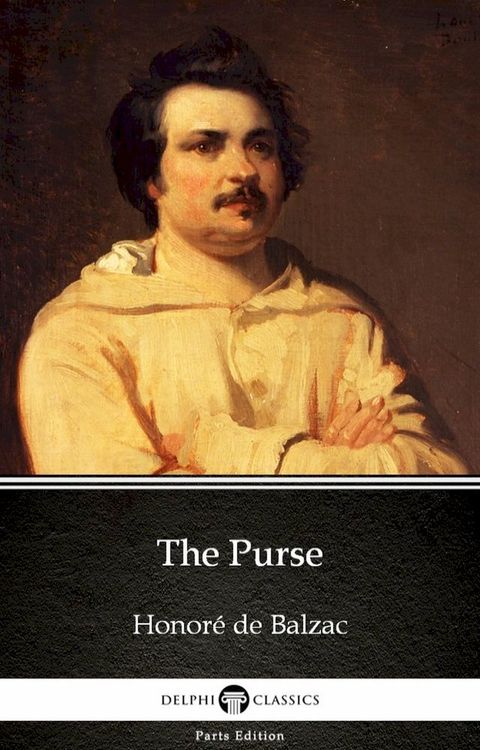 The Purse by Honor&eacute; de Balzac - Delphi Classics (Illustrated)(Kobo/電子書)