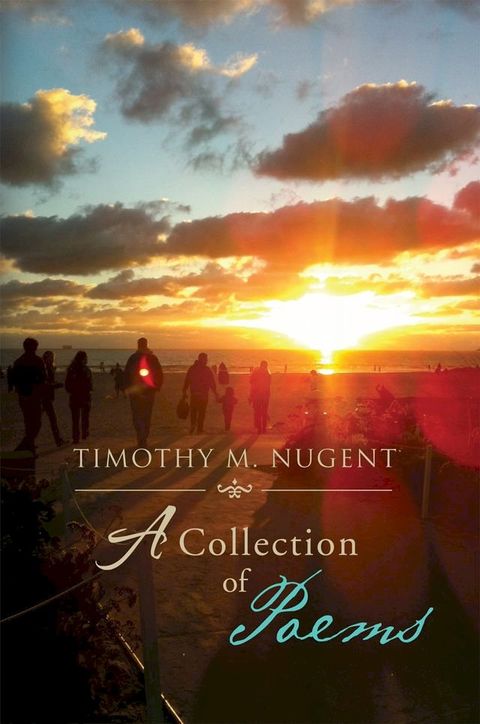 Timothy M. Nugent: a Collection of Poems(Kobo/電子書)