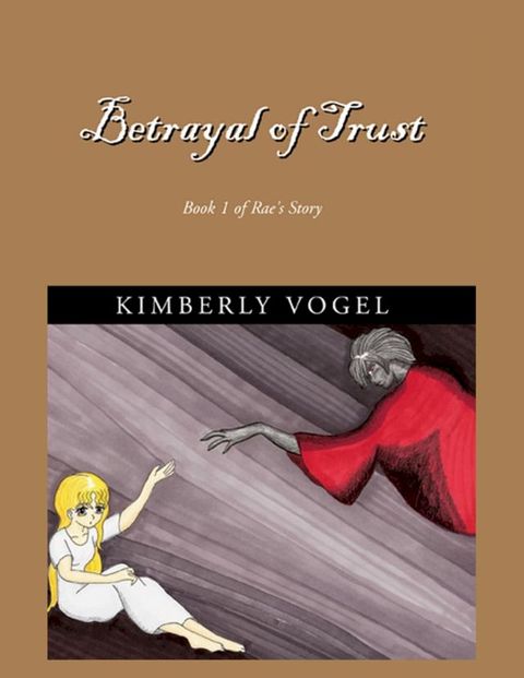 Betrayal of Trust: Book 1 of Rae's Story(Kobo/電子書)