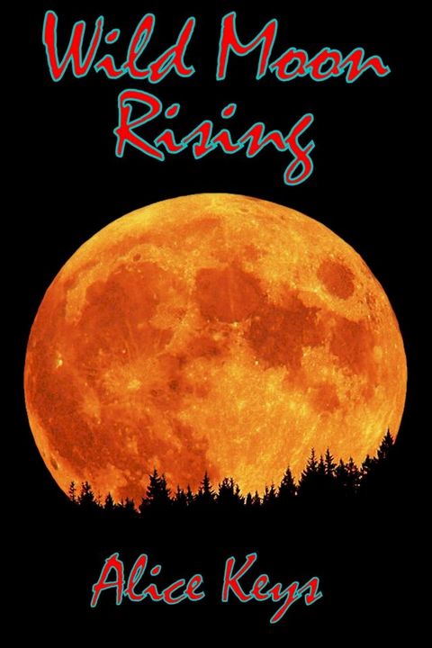 Wild Moon Rising(Kobo/電子書)